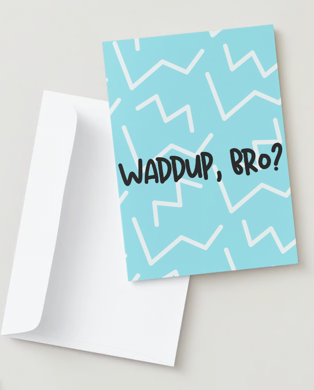 Greeting Card-Hey Bro!