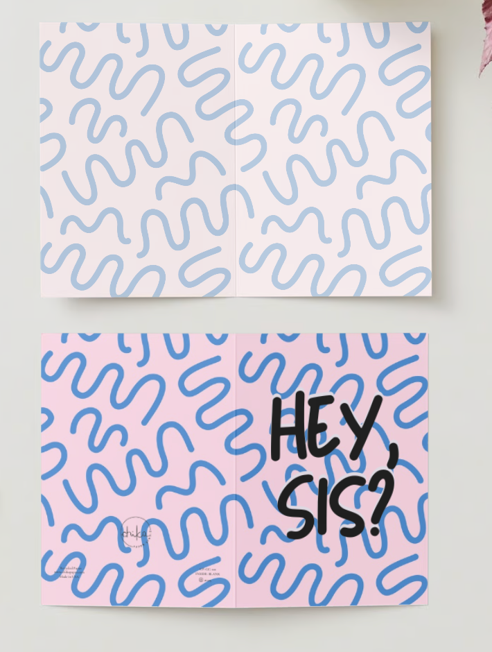 Greeting Card-Hey Sis!