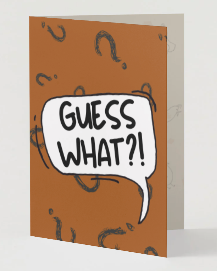 Guess What?