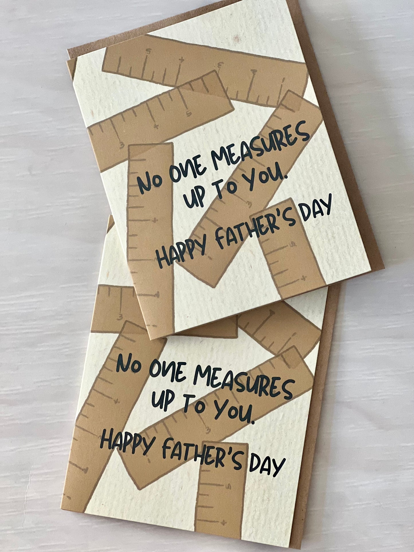 Father's Day Greeting Card- No One Measures Up To You